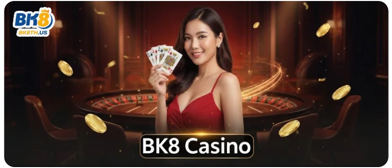 casino bk8 th